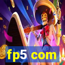 fp5 com